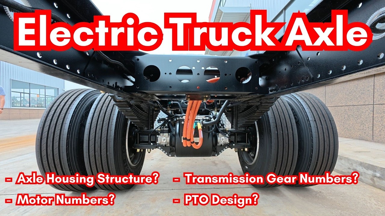 How To Choose the Electric Axle for Heavy-Duty Trucks: Guide #evtechnology #ev #trailer #powertrain