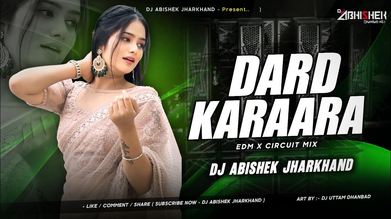 Dard Karaara - EDM X CIRCUIT MIX | Dj Abishek Jharkhand
