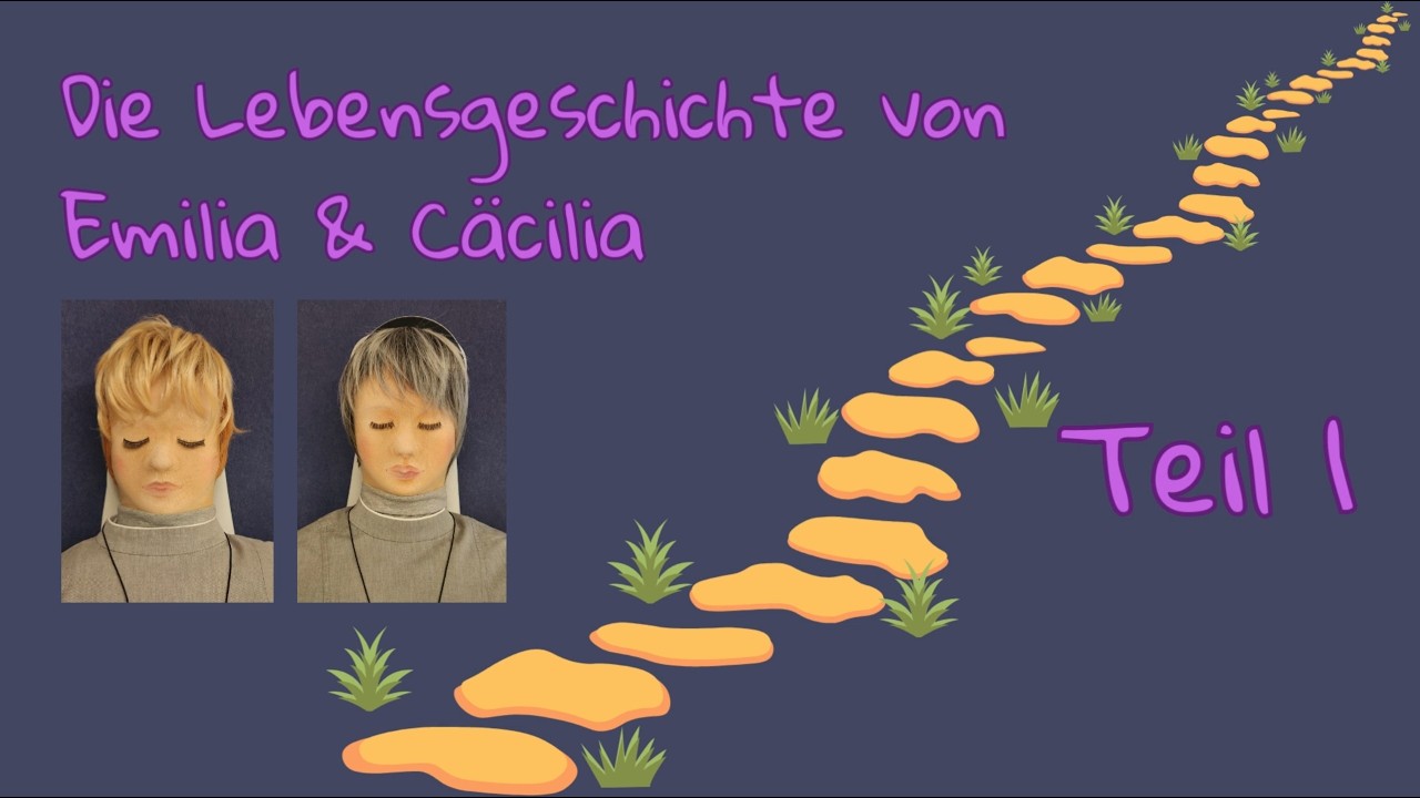 Die Lebensgeschichte von Emilia & Cäcilia Teil 1