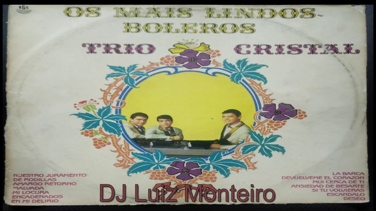 TRIO CRISTAL  OS MAIS LINDOS BOLEROS