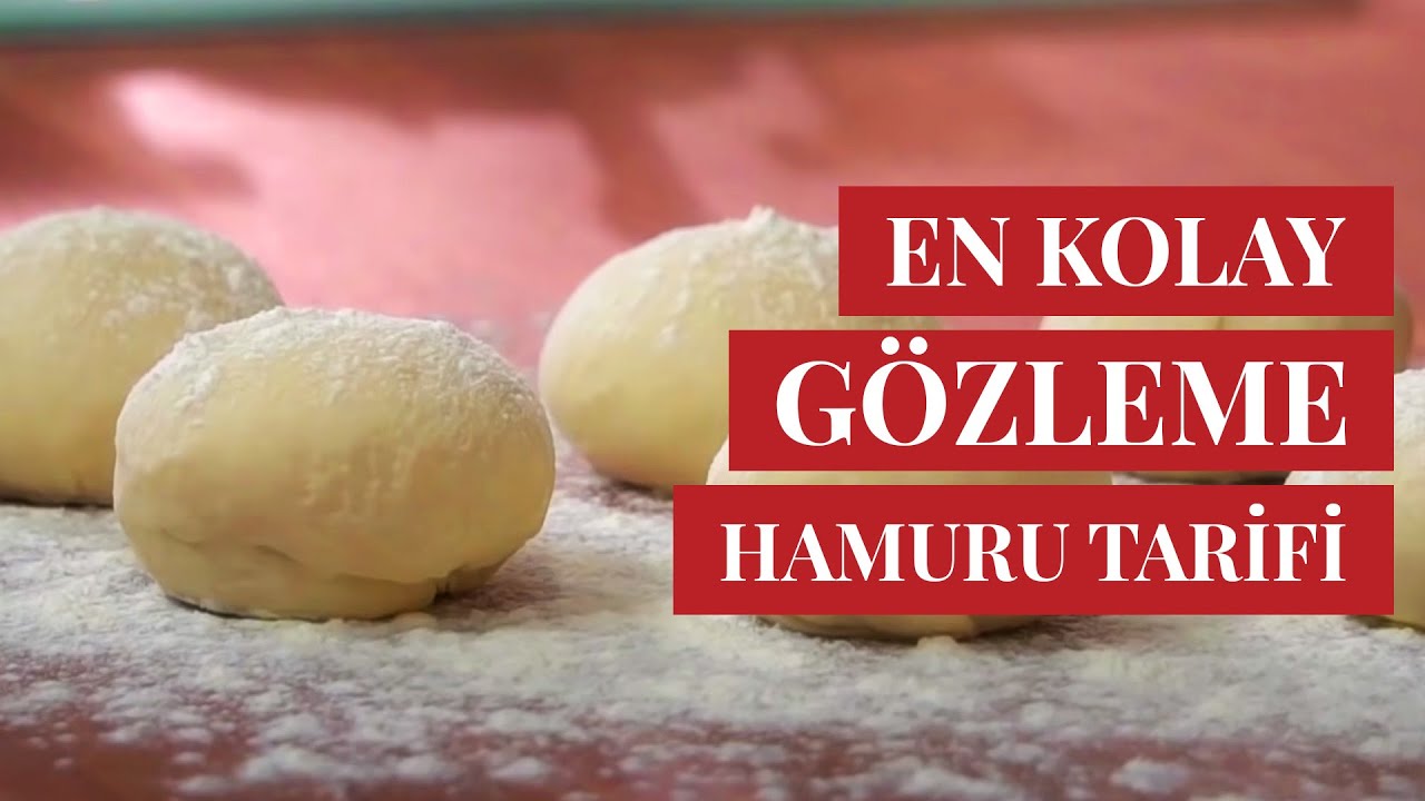Mayasız Kolayca A&ccedil;ılan G&ouml;zleme Hamuru Nasıl Yapılır? &ndash; G&ouml;zleme Hamuru Tarifi