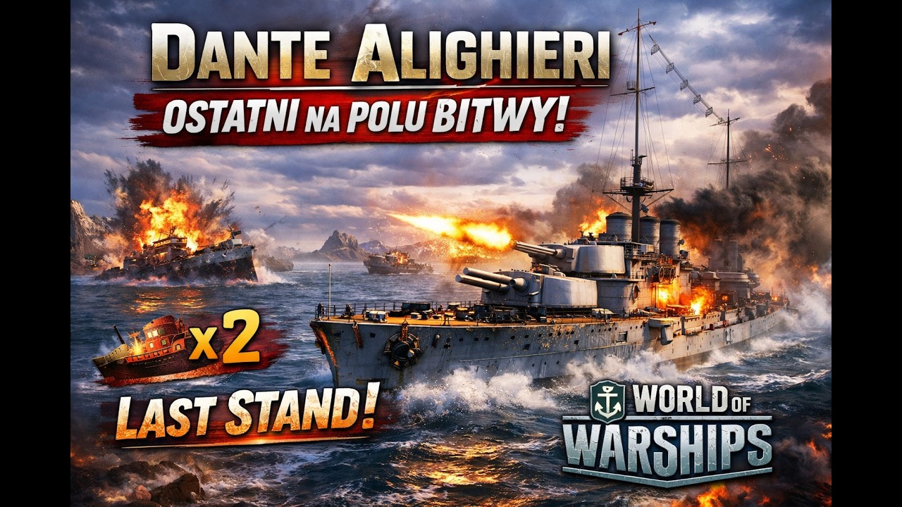 Dante Alighieri – Ostatni na polu bitwy! 2 zatopione okręty i honor do końca!