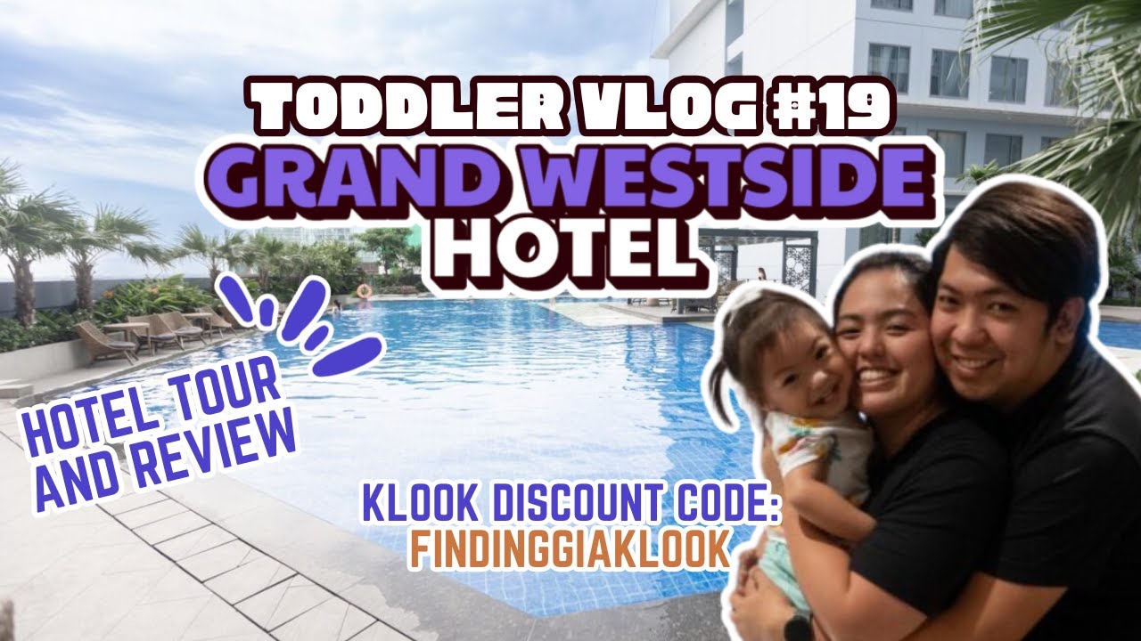 Manila Bay Escape – Grand Westside Hotel (TODDLER VLOG #19)