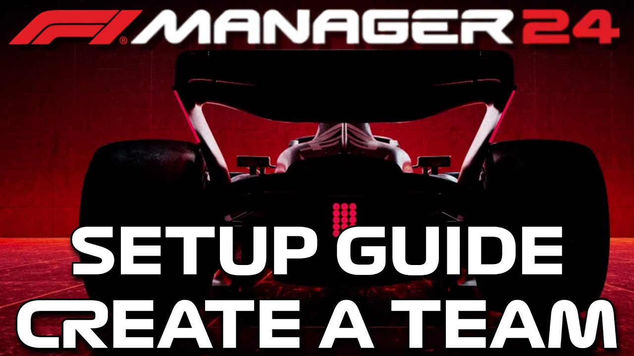 Create a Team - Setup Guide - F1 Manager 2024