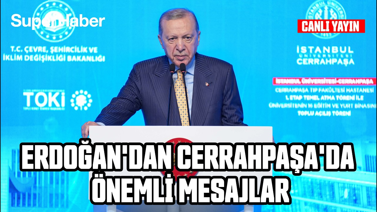 Cumhurbaşkanı Erdoğan, İstanbul'da Cerrahpaşa Tıp Fakültesi Hastanesi'nde konuşuyor / CANLI