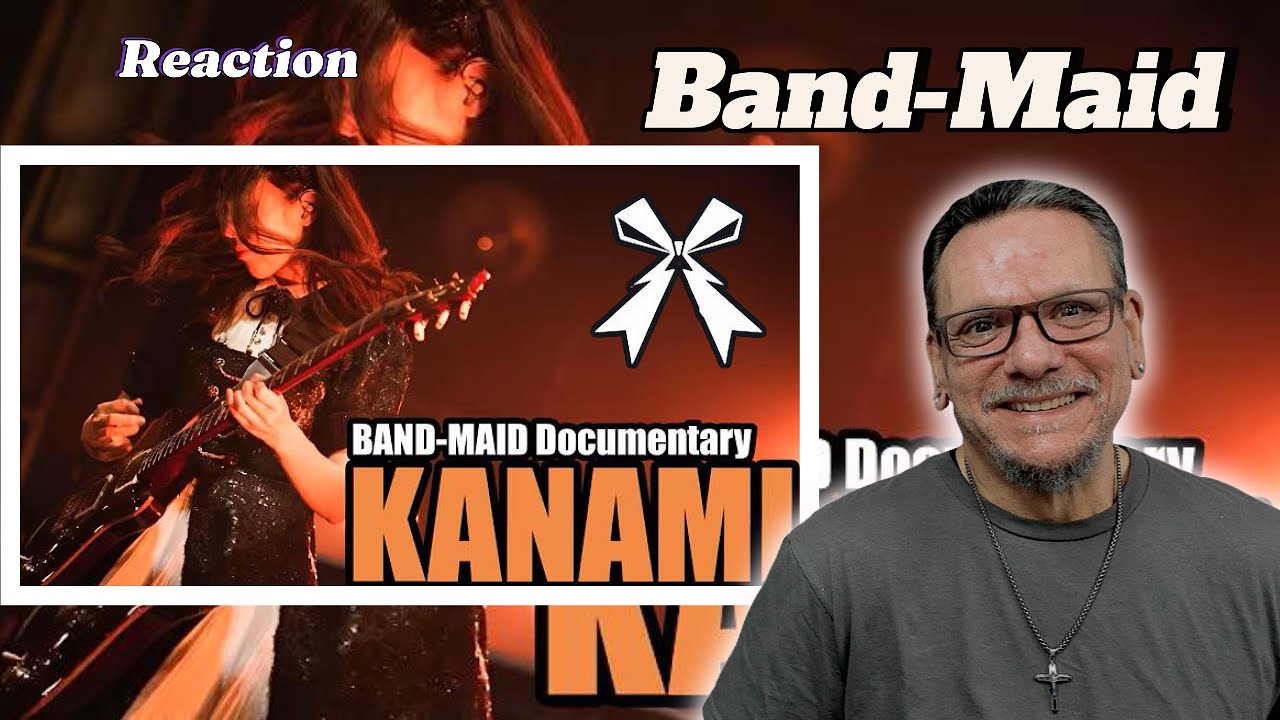 BAND MAID | Documentary KANAMI | First Time Reaction