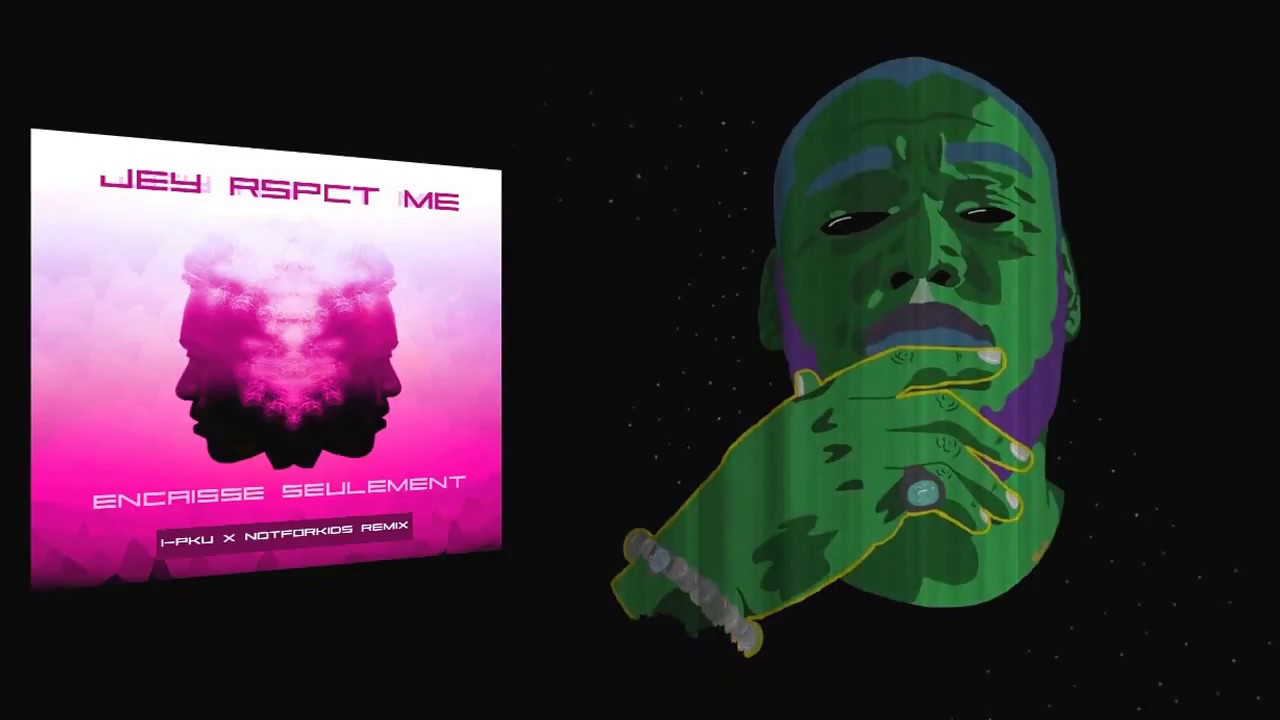 Jey Rspctme - Encaisse Seulement (I-Pku & NotForKids Remix)