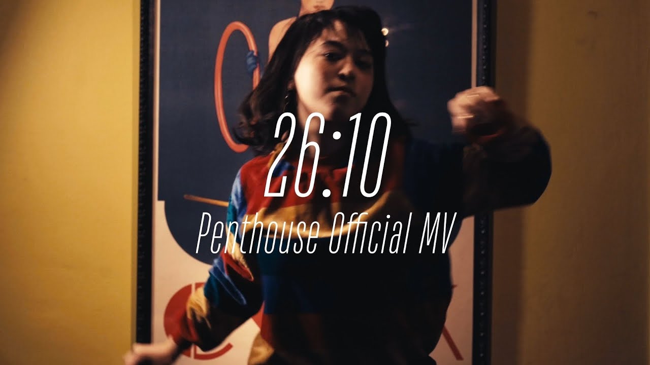 Penthouse - 26時10分 [Official Music Video]