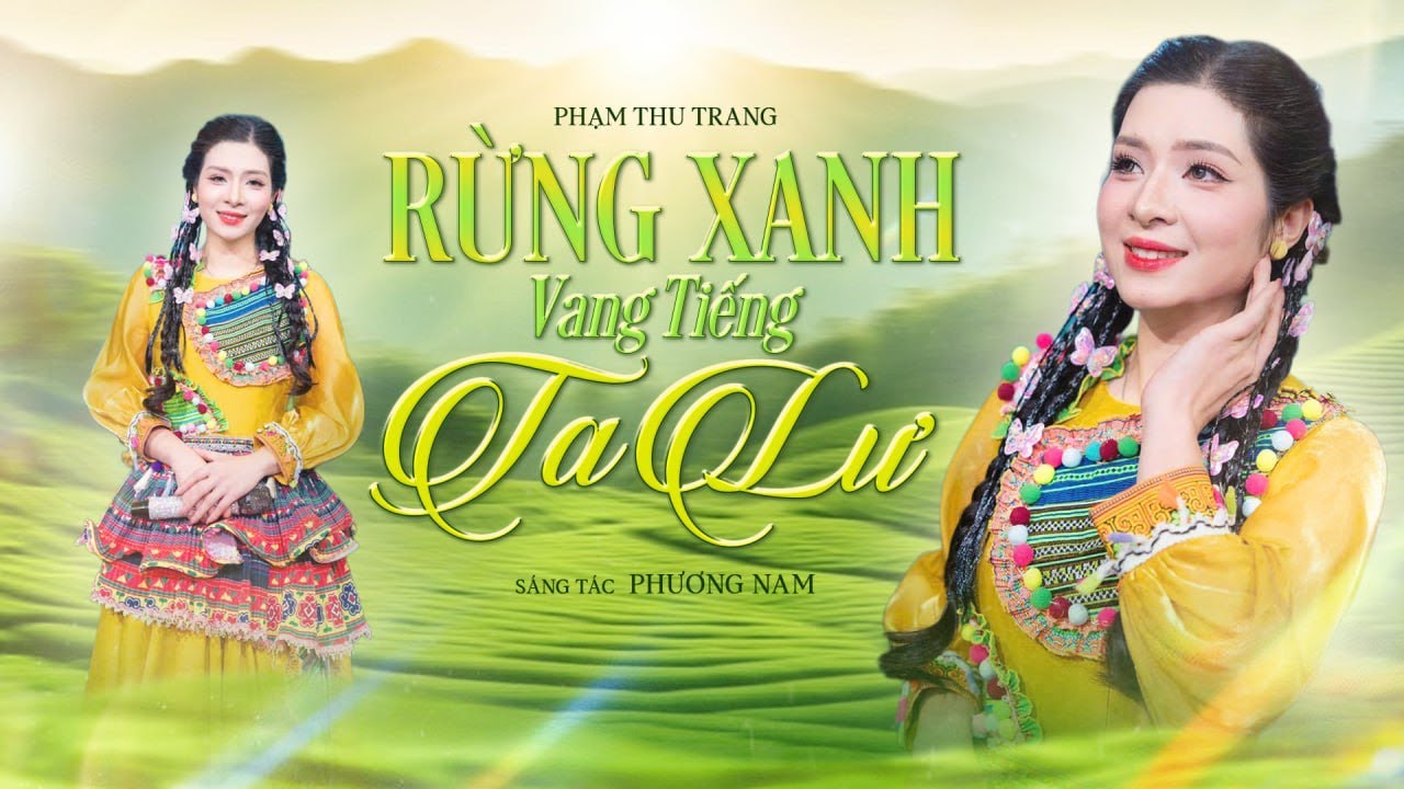 RỪNG XANH VANG TIẾNG TA LƯ - PHẠM THU TRANG | OFFICIAL MUSIC VIDEO