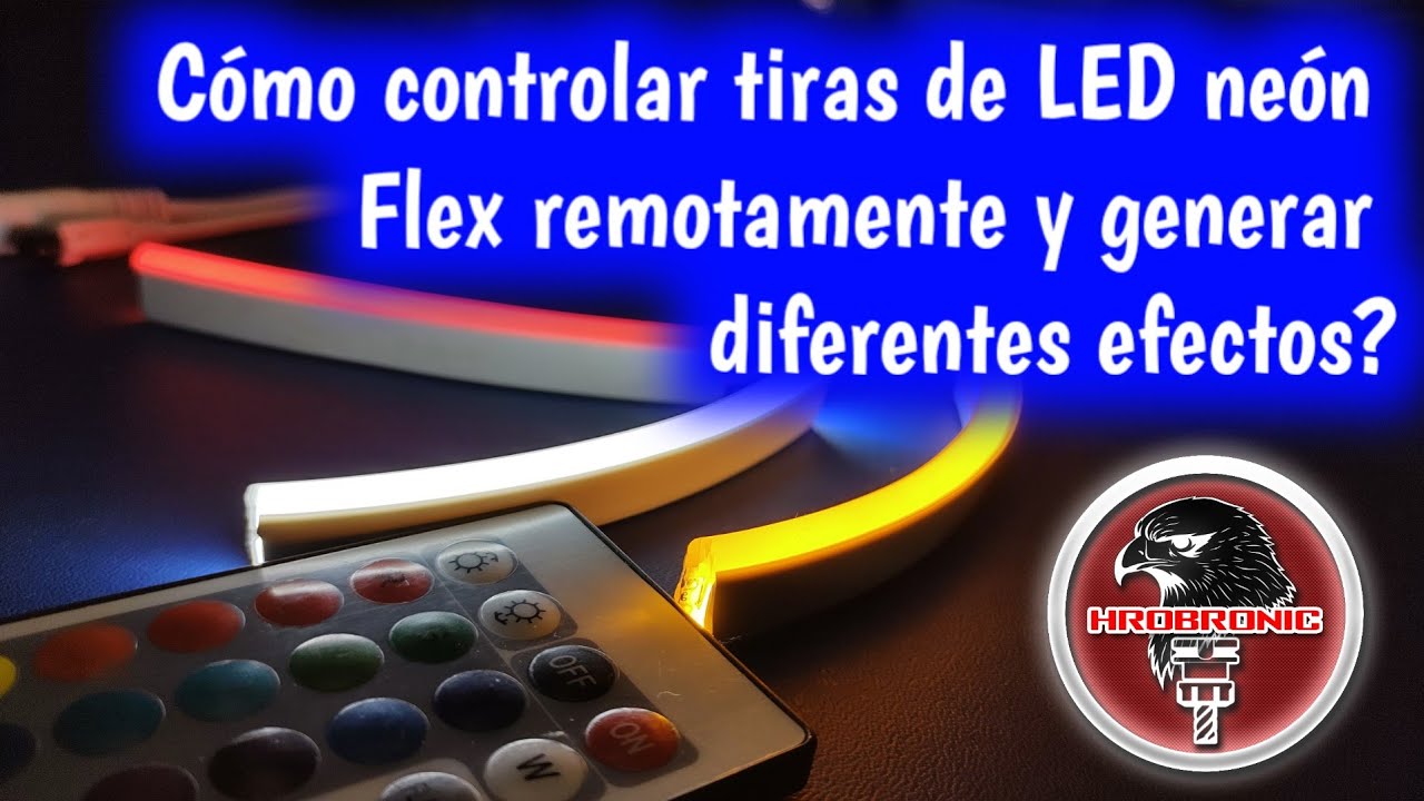 Cómo controlar tiras de LED neón Flex remotamente y generar diferentes efectos?