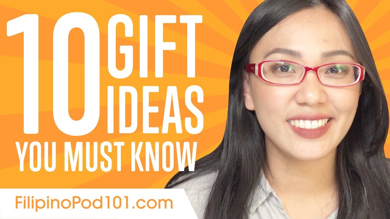 Learn the Top 10 Gift Ideas You Must Know in Filipino