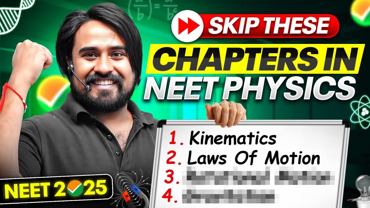 NEET 2025: Skip These PHYSICS Chapters ❌ | Focus on High Weightage Chapters🔥