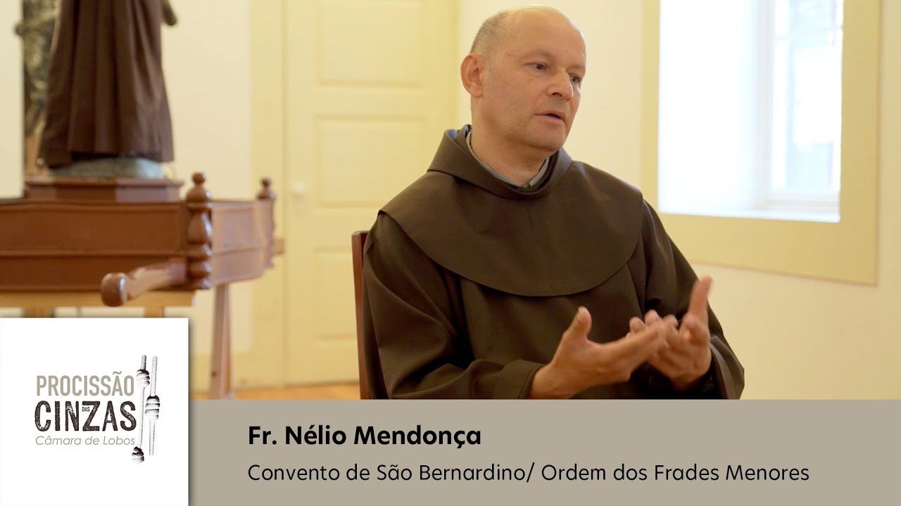 Testemunho de Fr. Nélio Mendonça – Convento de São Bernardino/ Ordem dos Frades Menores