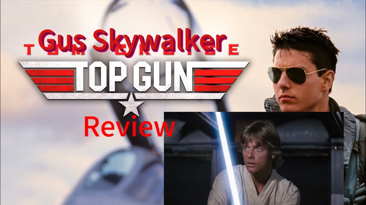 Top Gun - Gus Skywalker Review - A Very Disastrous draft of a video