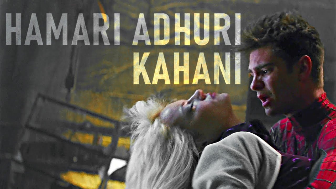 Hamari Adhuri Kahani (Peter Parker & Gwen Stacy) - The Amazing Spider-man
