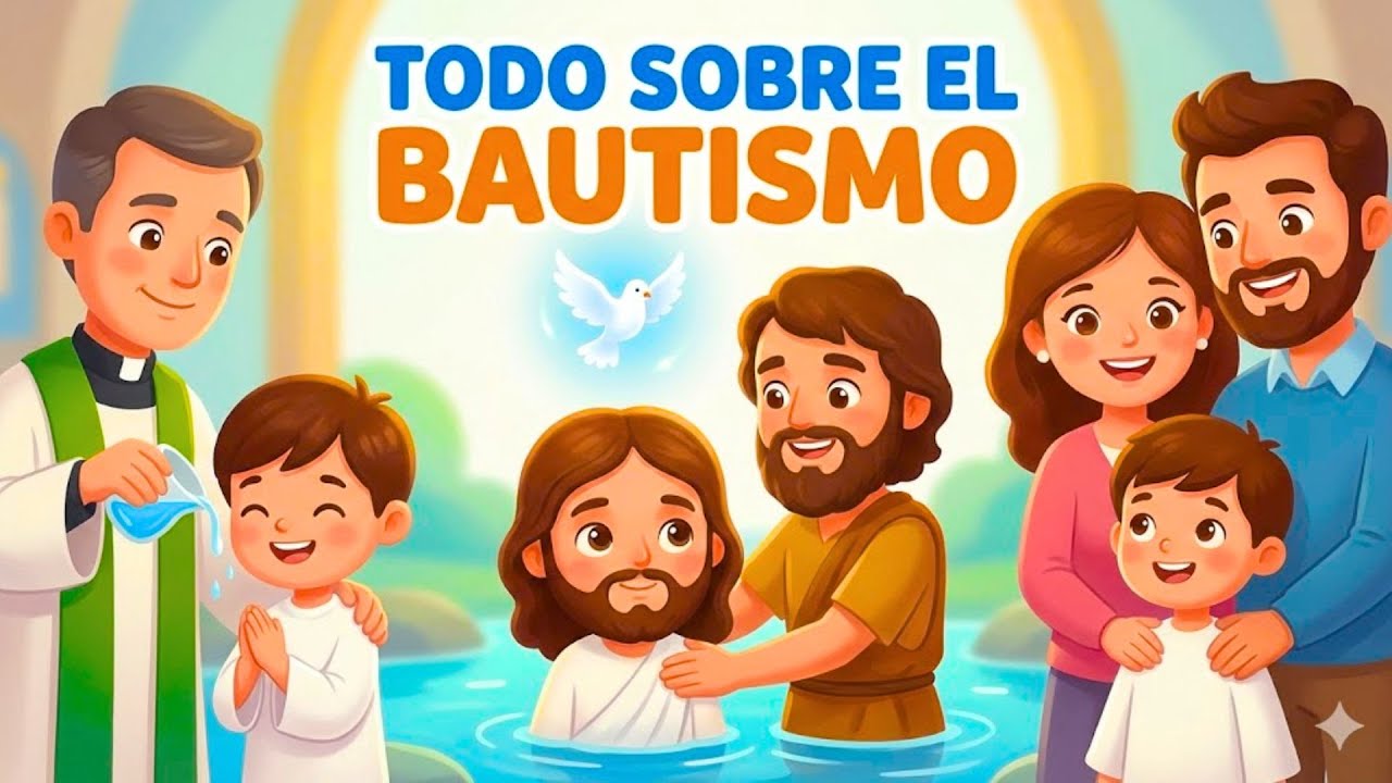EL BAUTISMO | PROGRAMA ESPECIAL PARA NIÑOS | La Casita de Jesús