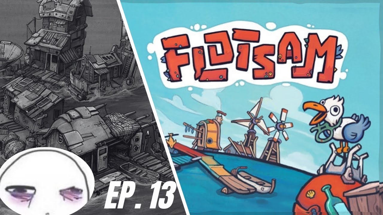 🌊 Flotsam EP.13 | City Builder QUE ESPERE por 5 años 🌊