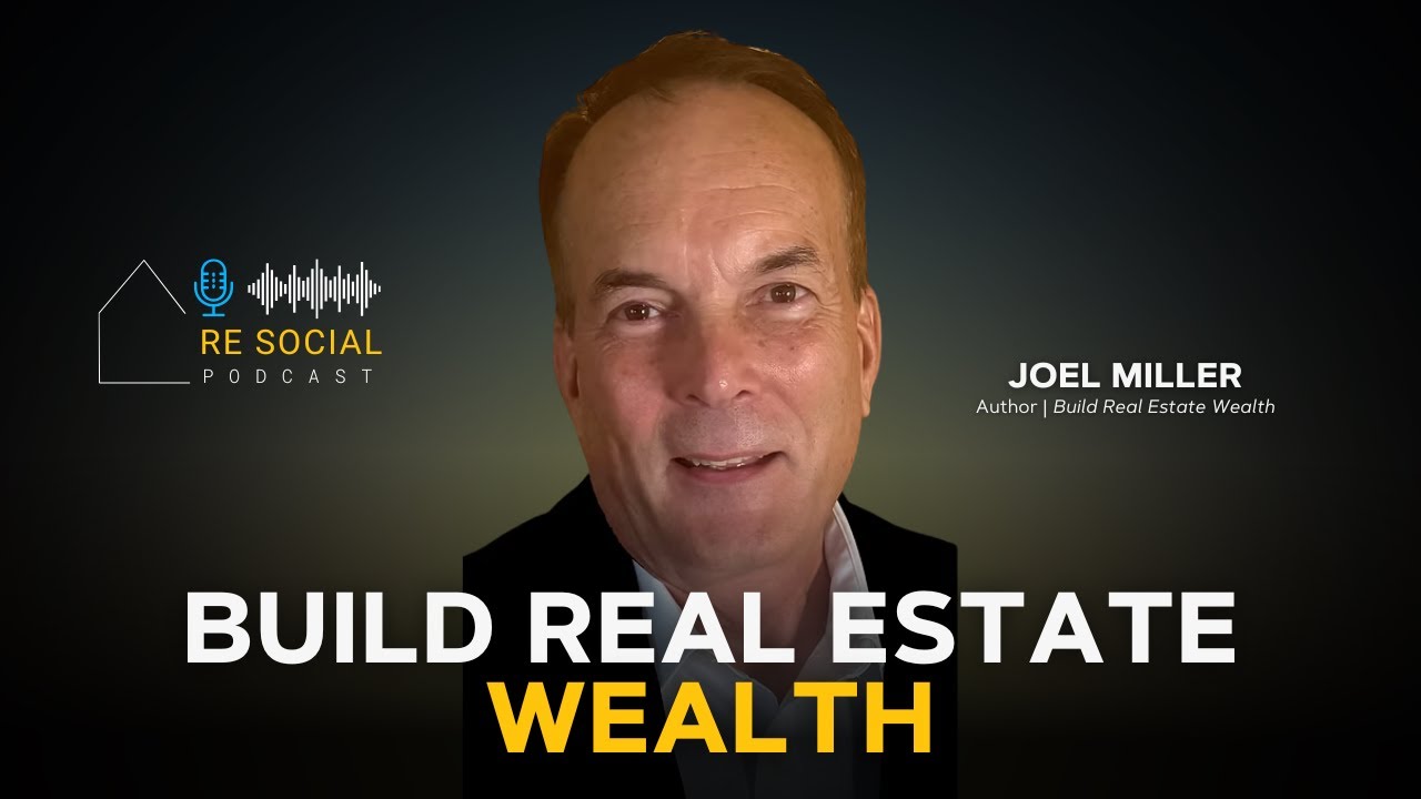 Ep. 96 How to Build Real Estate Wealth Like Joel Miller