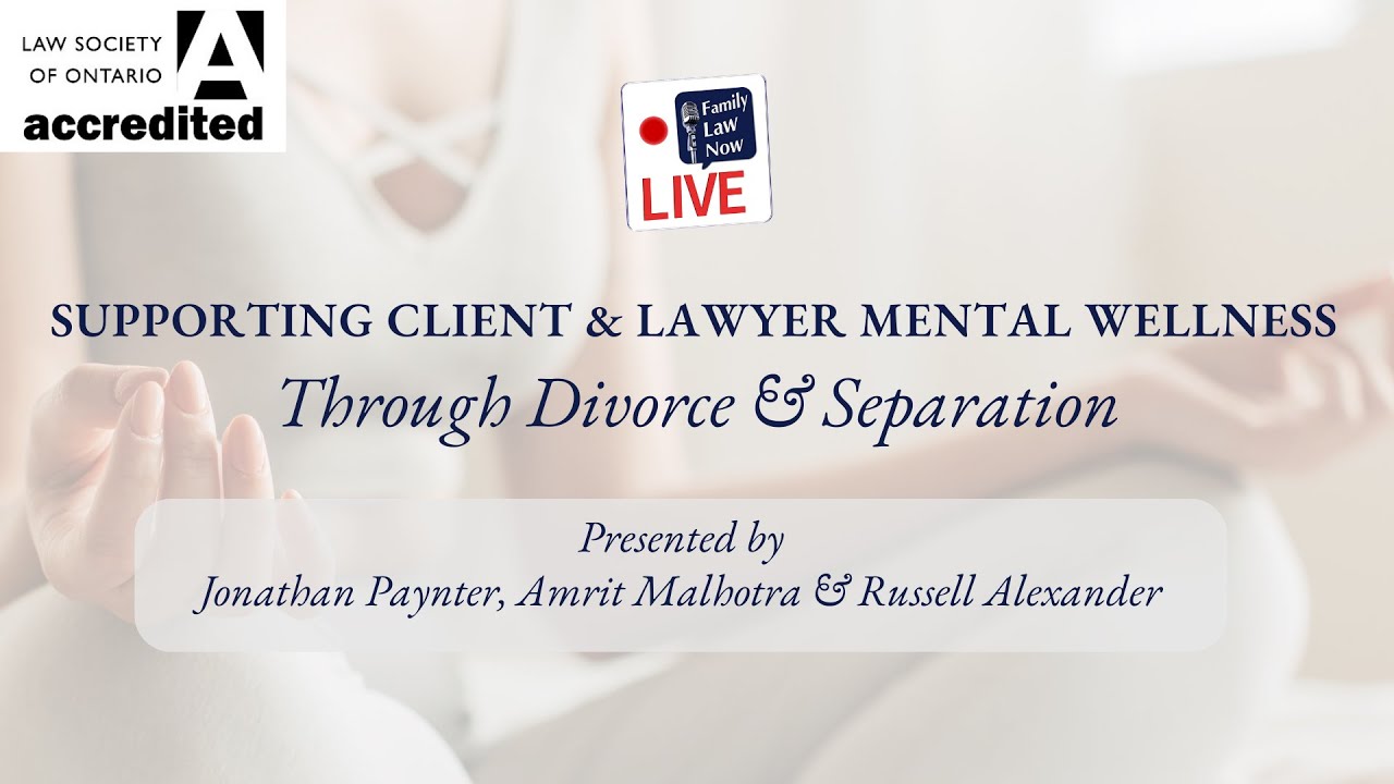 Supporting Client and Lawyer Mental Wellness Through Divorce and Separation