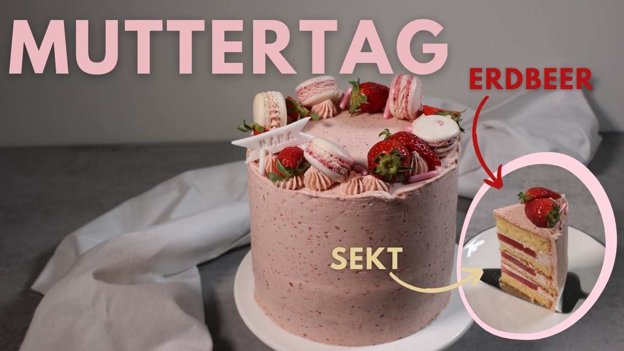 Erdbeer-Sekt Torte zum Muttertag | Muttertagstorte | Geburtstagstorte | Erdbeertorte