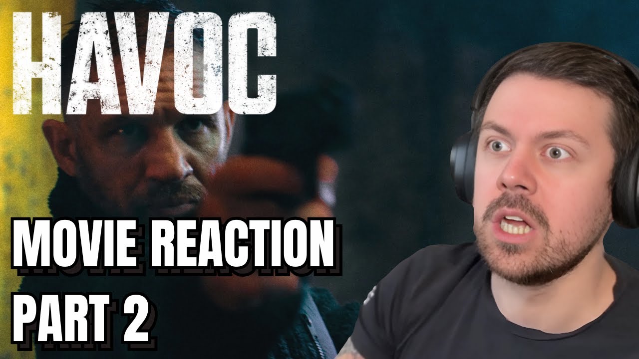 Havoc (2025) Part 2/2 | FIRST TIME MOVIE REACTION!!
