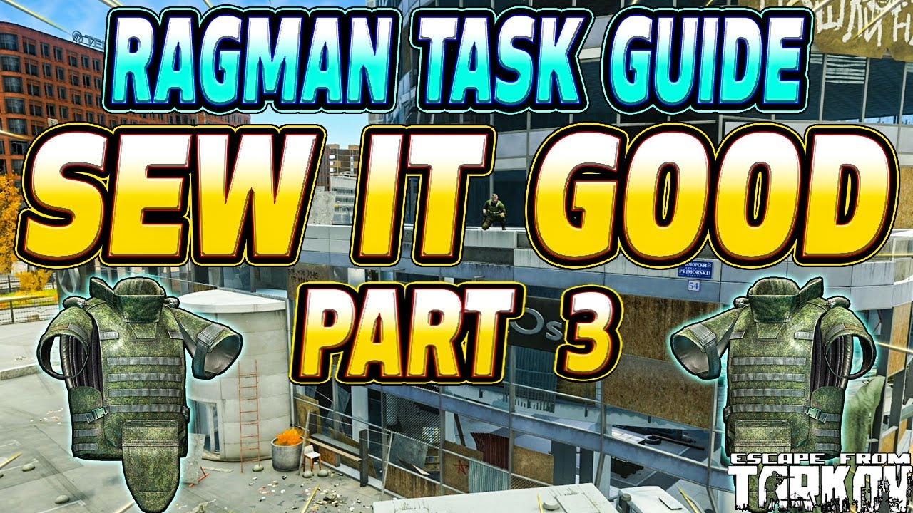 Sew it Good Часть 3 - Руководство по заданию Ragman - Escape From Tarkov