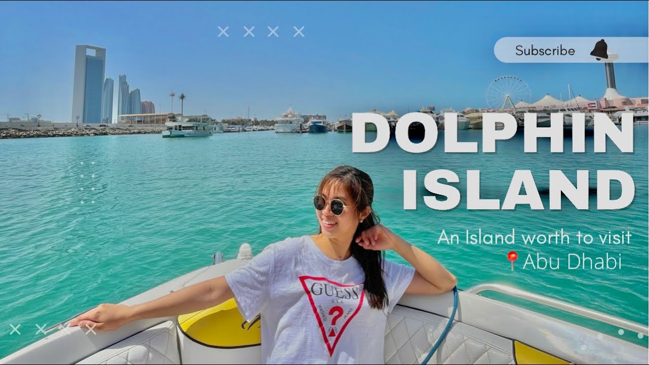 DOLPHIN ISLAND | Abu Dhabi