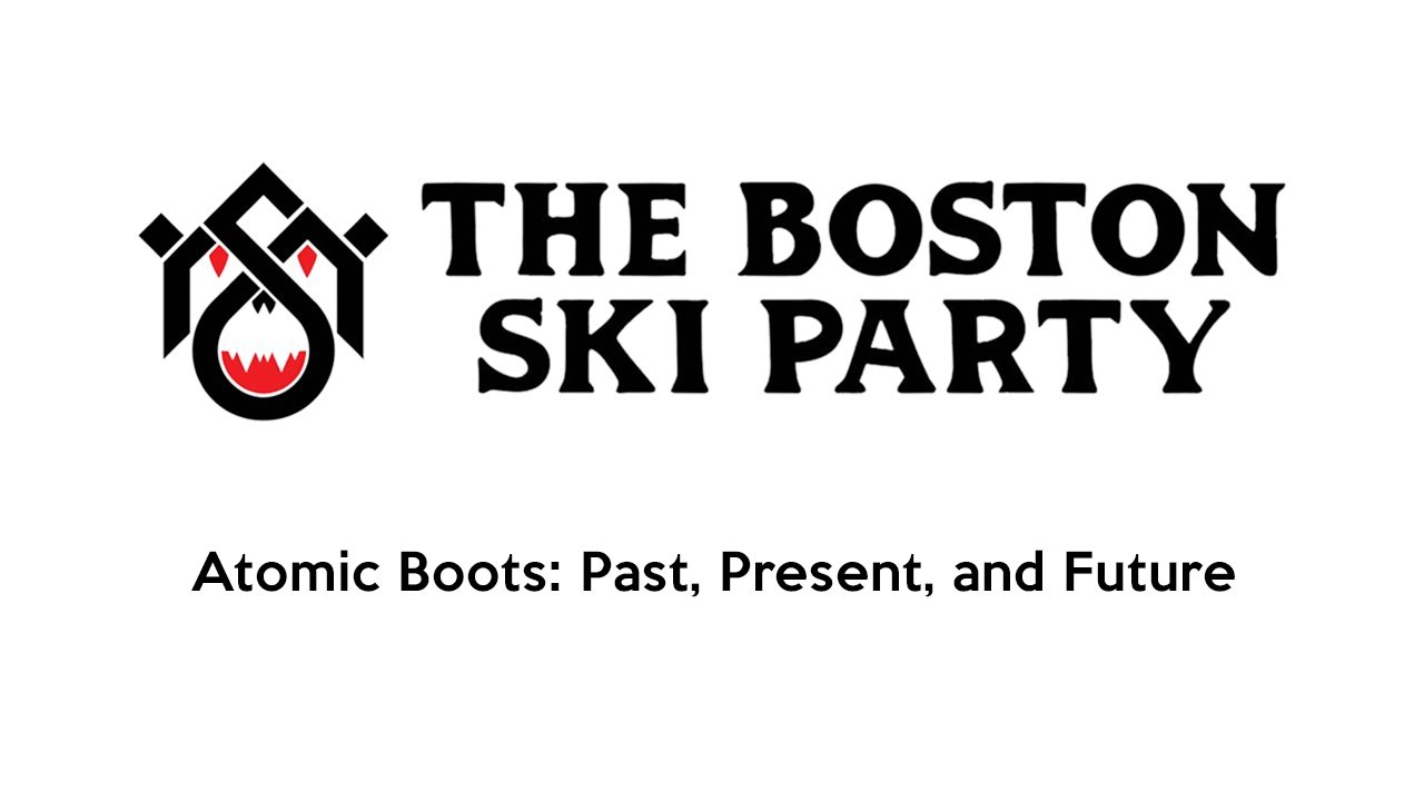 The Boston Ski Party Podcast - Atomic Boots: Past, Present, Future