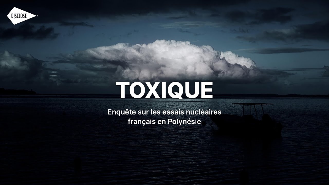 R&eacute;v&eacute;lations sur l'h&eacute;ritage toxique des essais nucl&eacute;aires fran&ccedil;ais en Polyn&eacute;sie