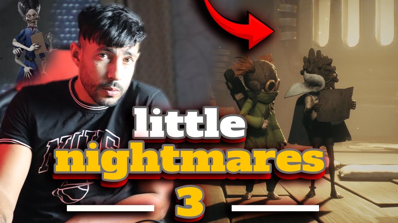 تجربة تختيم لعبة 3 little nightmares