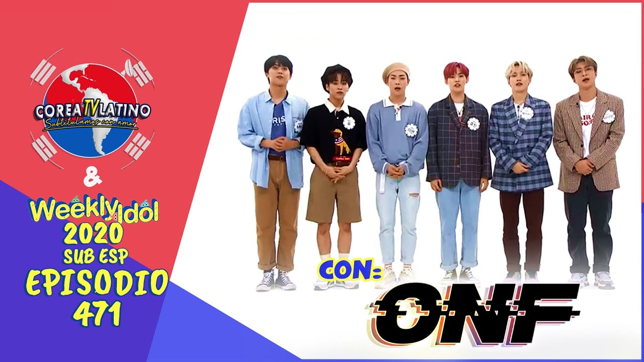 [Sub Español] ONF - Weekly Idol E.471