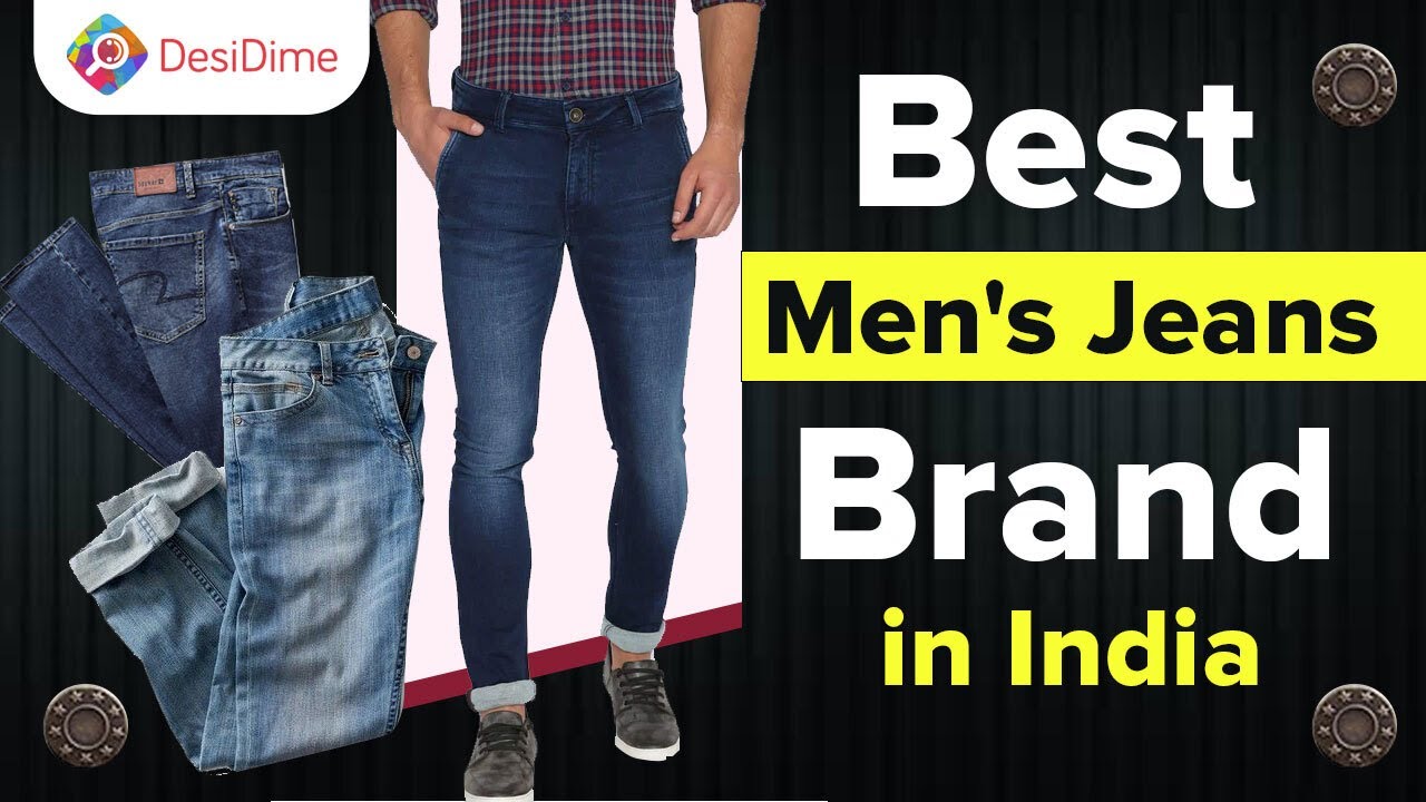 Top Jeans brands in India 2025 with Buying Guide | Best Jeans brands for Men