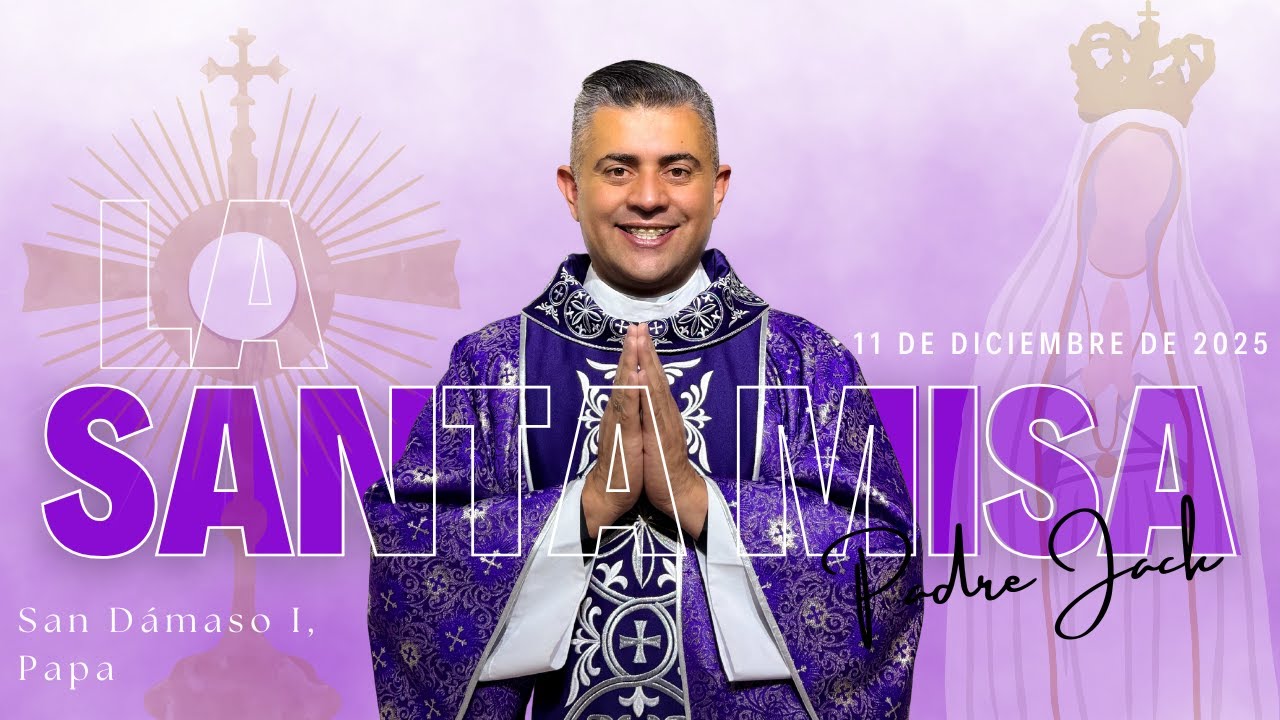 Santa Misa de hoy Jueves 11 diciembre 2025 - EN VIVO 🔴 PADRE JACK