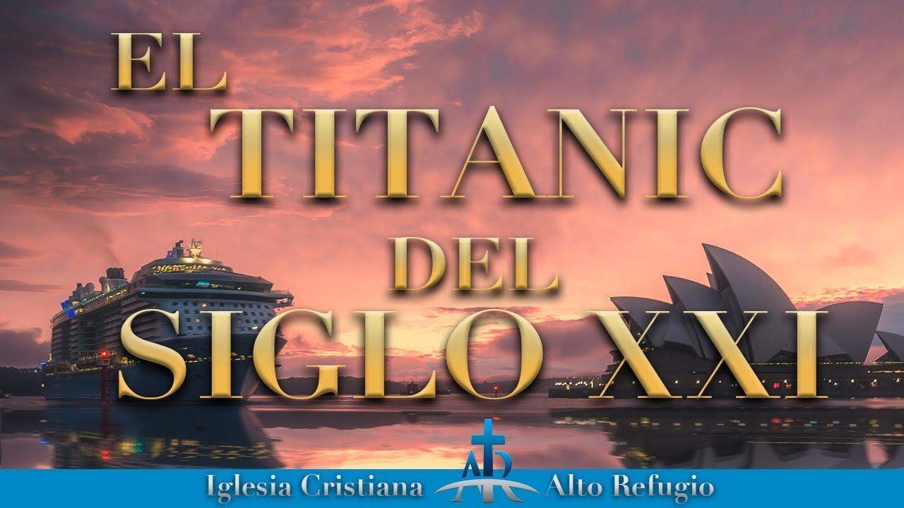 El Titanic Del Siglo 21