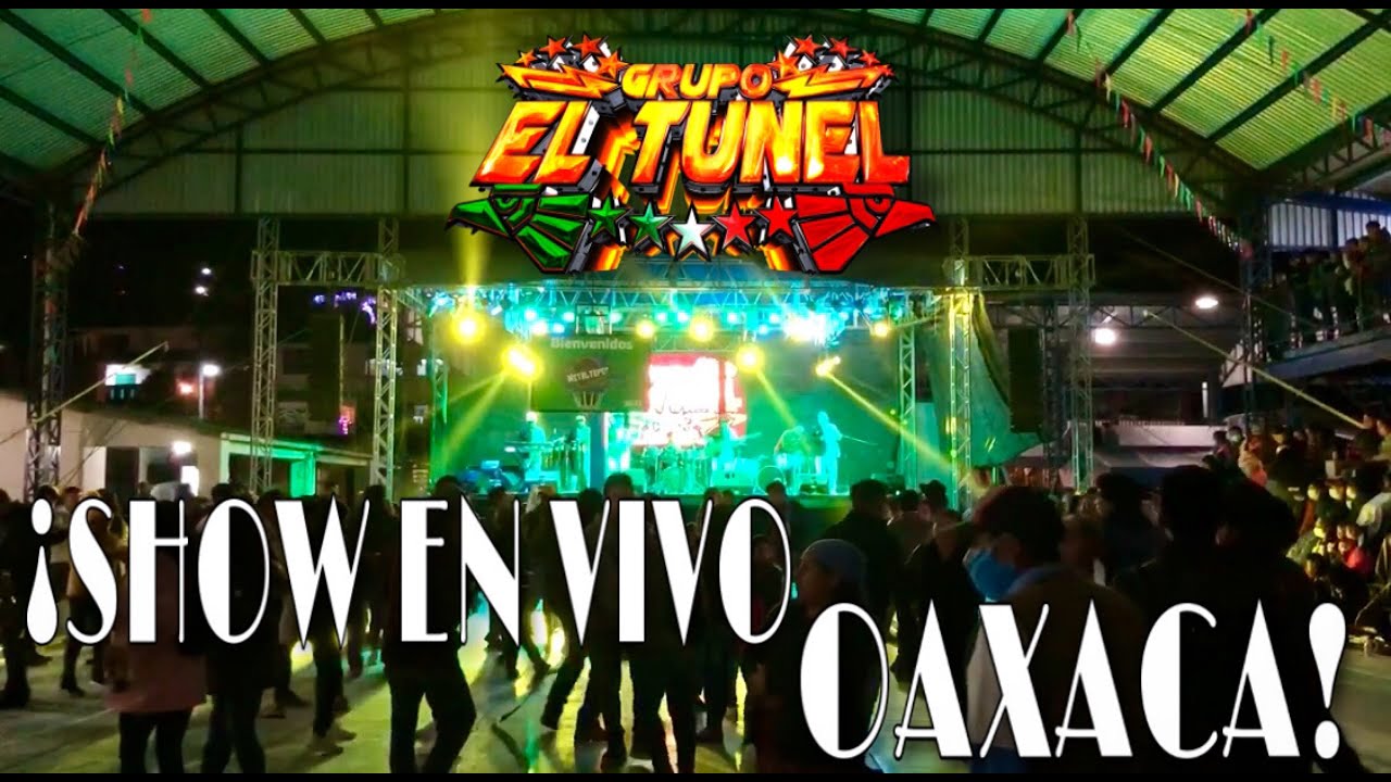 GRUPO EL TUNEL - SHOW EN VIVO - (Sierra Mixe Oaxaca)