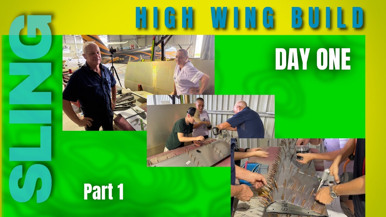 Sling High Wing Build  Day 1 - Part 1  