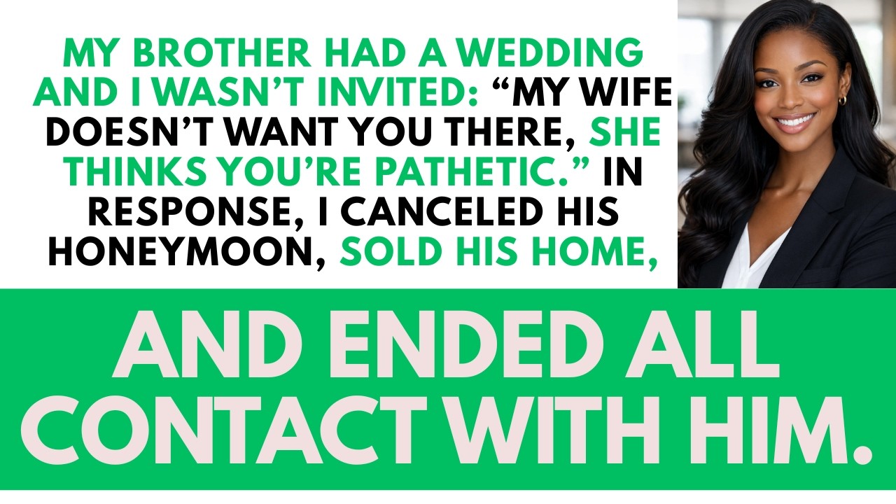 My Brother Had A Wedding And I Was Not Invited My Wife Doesn’t Want You There. So I...