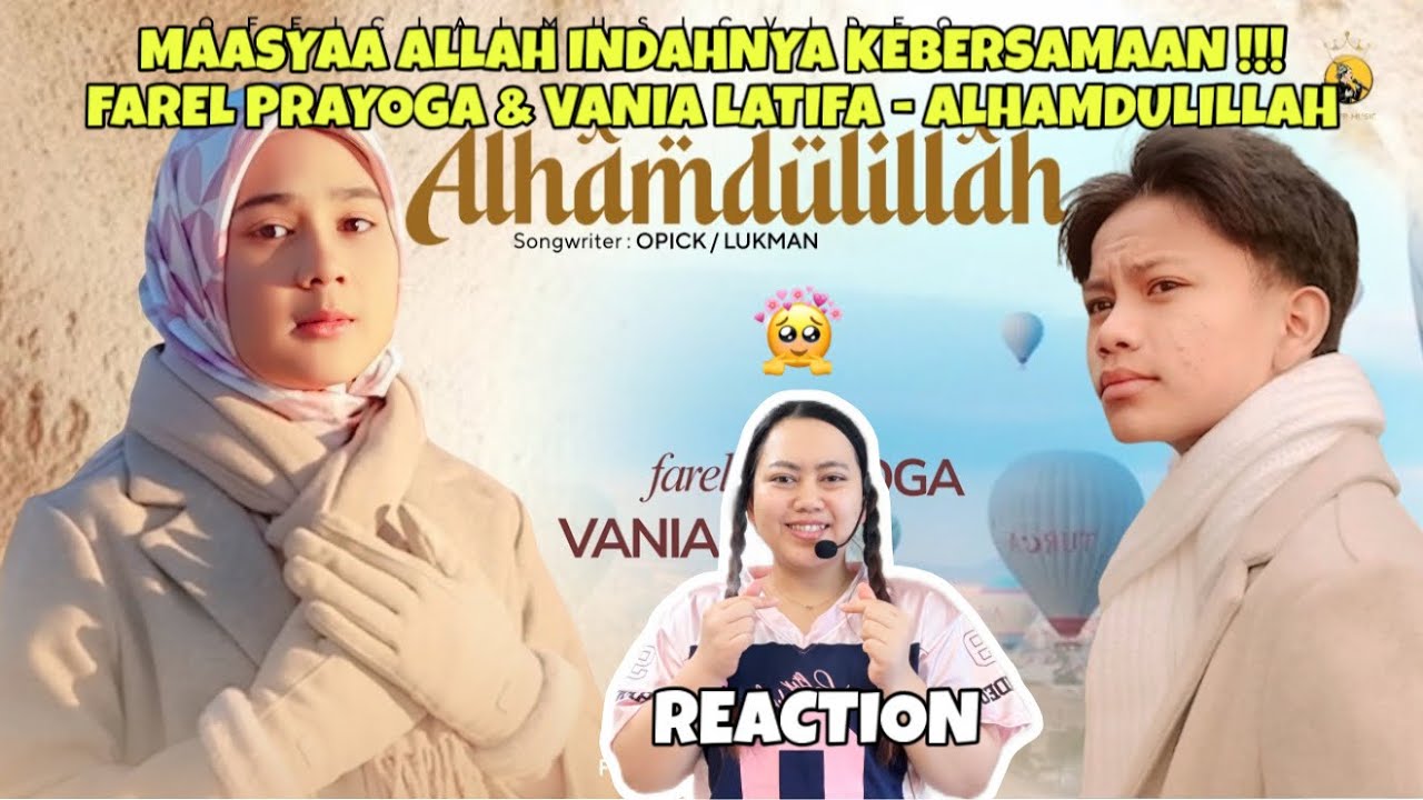 MAASYAA ALLAH INDAHNYA KEBERSAMAAN !!! FAREL PRAYOGA & VANIA LATIFA - ALHAMDULILLAH (REACTION)