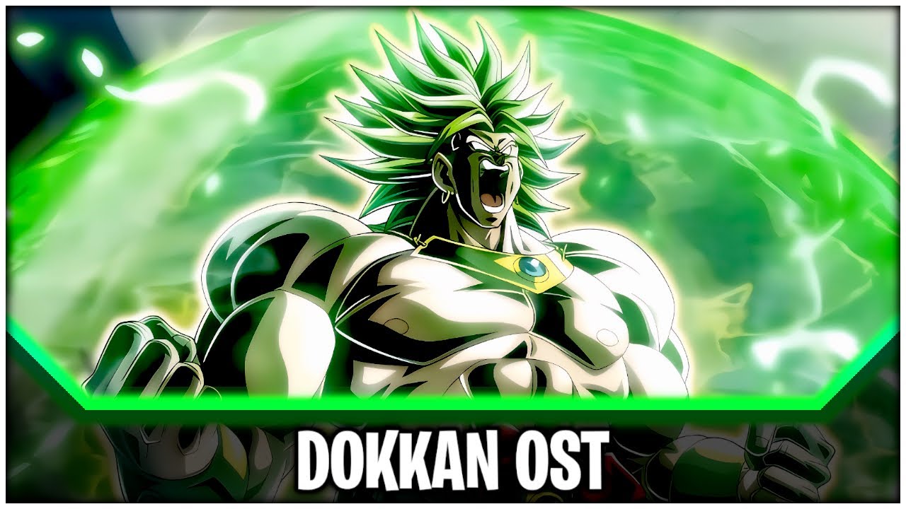 DBZ Dokkan Battle - TEQ LR LSSJ Broly Active Skill OST