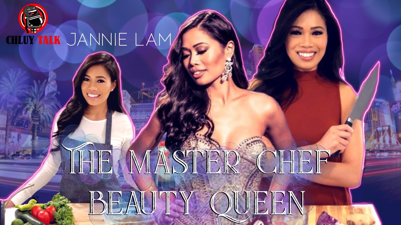 Chluy Talk Podcast EP 6: Jannie Lam - The Master Chef Beauty Queen #MasterChef #MissGlobalCambodia