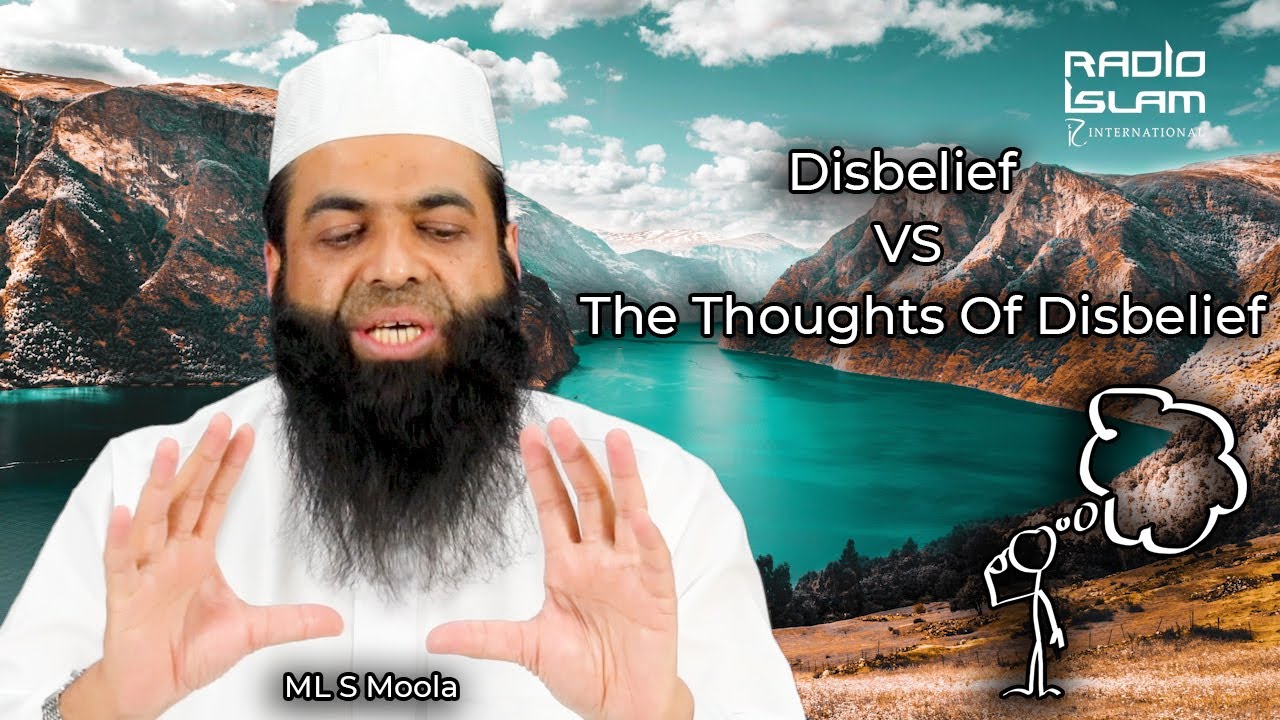 Disbelief Vs Thoughts Of Disbelief | Ml S Moola