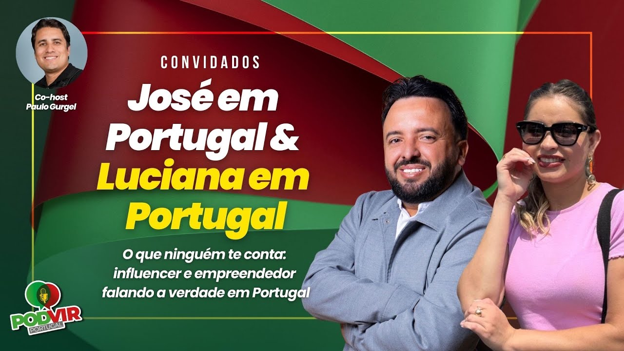 José & Luciana: a verdade sobre viver e empreender em Portugal 🇵🇹✨