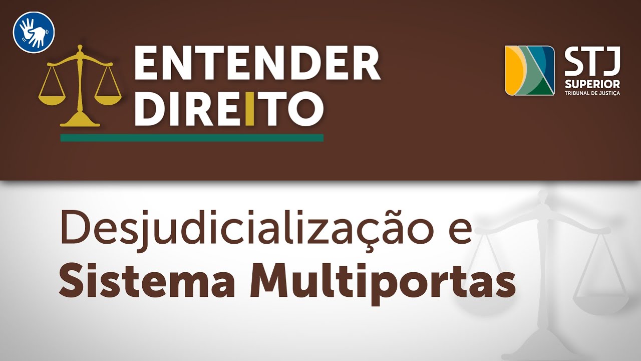 Desjudicialização e Sistema Multiportas são o tema de novo Entender Direito
