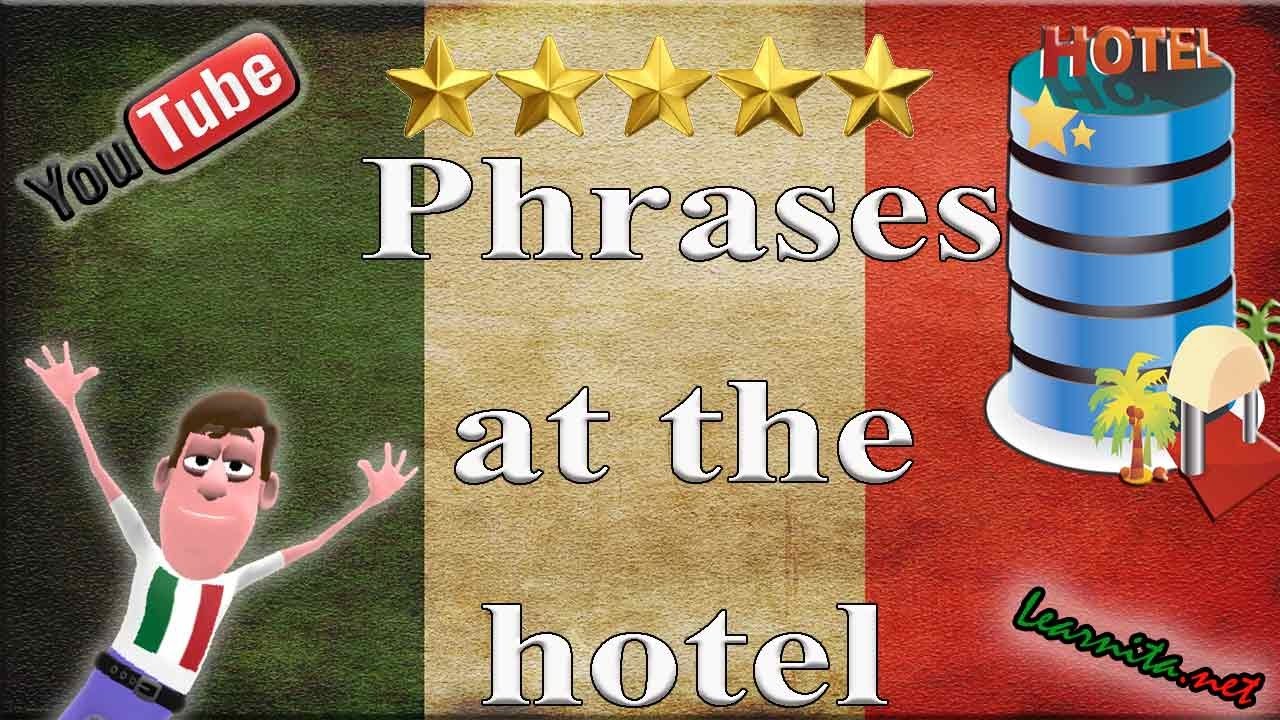 Useful italian phrases at the hotel - Italian for tourist