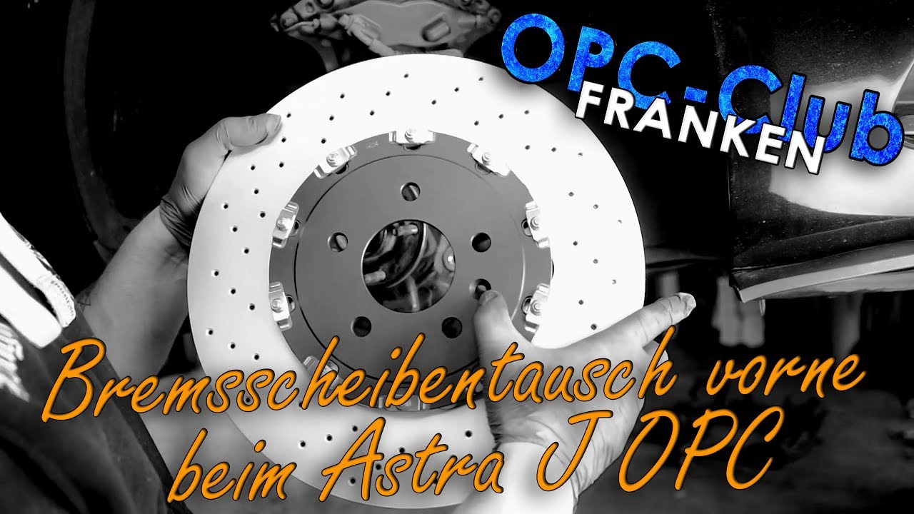 Bremsscheibentausch vorne beim Astra J OPC