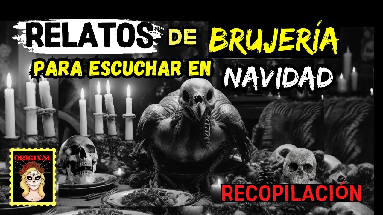 👉RELATOS DE BRUJERÍA🦃EL GRAN COMBO PARA ESCUCHAR EN NAVIDAD⎮BRUJERÍA REAL (Viviendo con el miedo)