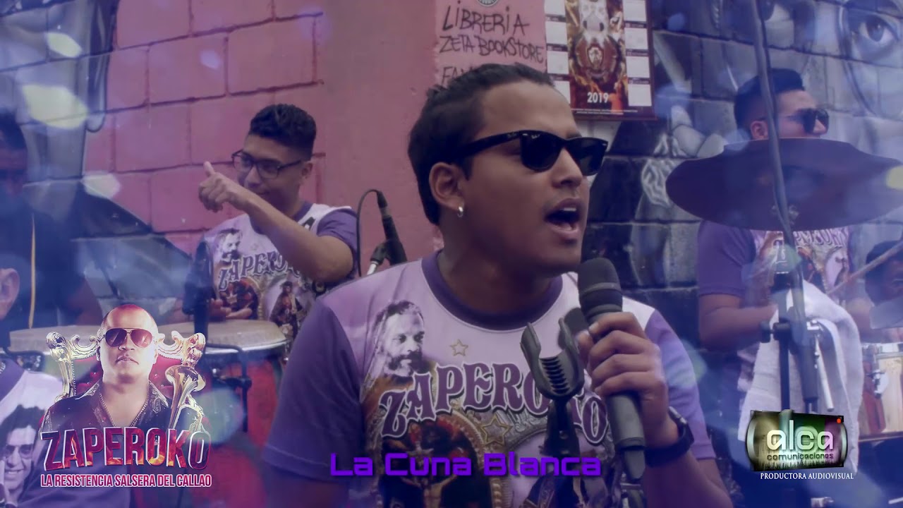 LA CUNA BLANCA (Raphy Leavitt) - ZAPEROKO LA RESISTENCIA SALSERA DEL CALLAO