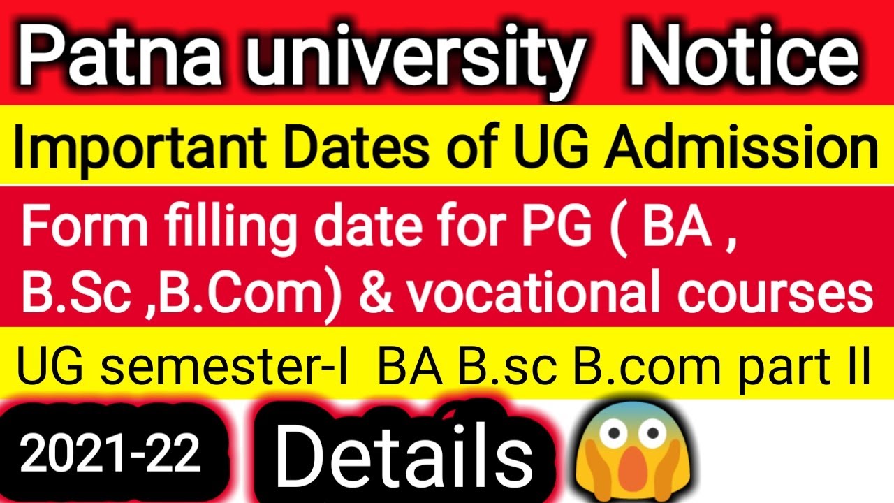 Patna University Notice regarding form filling &admission in 2021 important dates