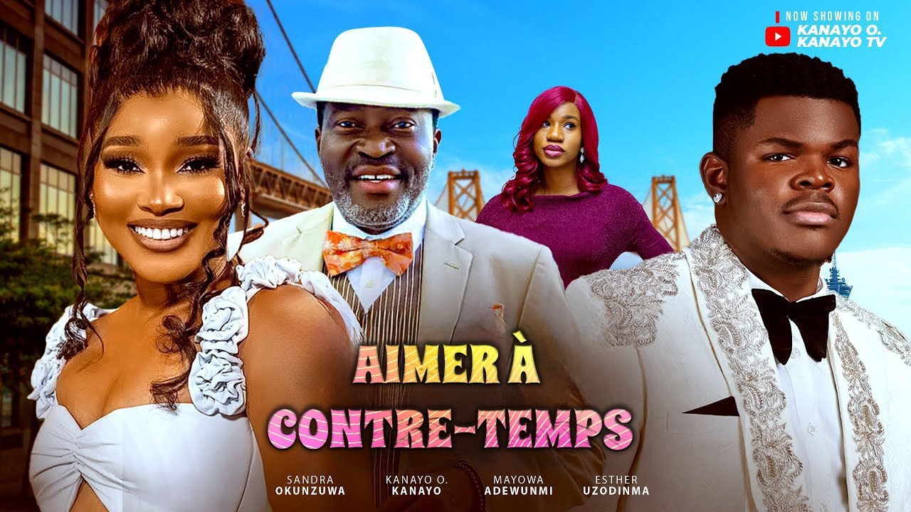 AIMER À CONTRE-TEMPS | Film Nollywood Complet en Français (2026)