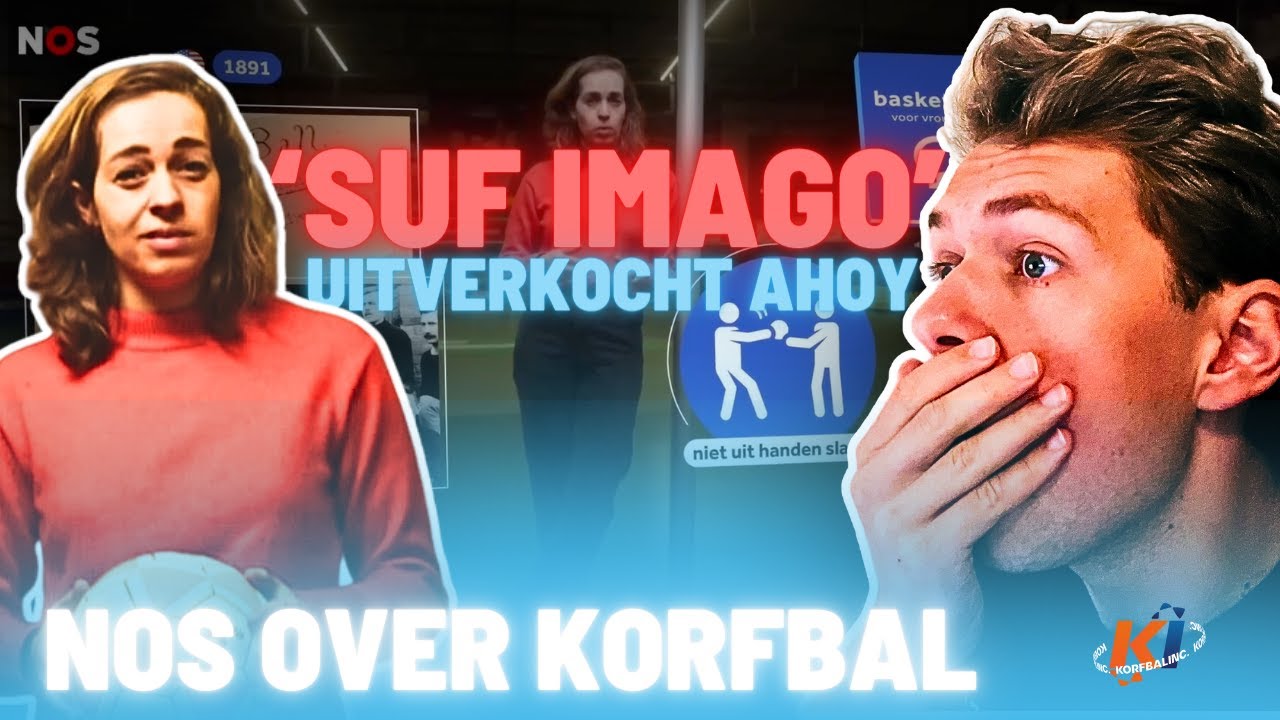 NOS over korfbal: "Suf imago en een uitverkocht Ahoy" | KORFBALL REACTS